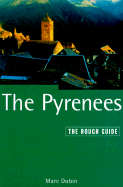 Pyrenees: A Rough Guide, Third Edition - Dubin, Marc