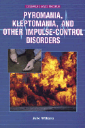 Pyromania, Kleptomania, and Other Impulse-Control Disorders - Williams, Julie