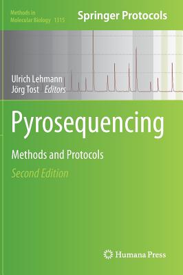 Pyrosequencing: Methods and Protocols - Lehmann, Ulrich (Editor), and Tost, Jrg (Editor)