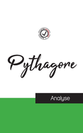 Pythagore (?tude et analyse compl?te de sa pens?e)