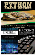Python Crash Course + FORTRAN Crash Course + Hacking