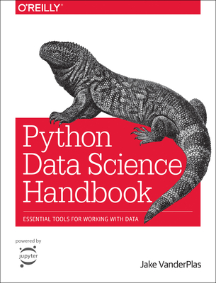 Python Data Science Handbook: Essential Tools for Working with Data - Vanderplas, Jake