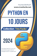 Python En 10 Jours: Apprendre Python rapidement en une dizaine de jours