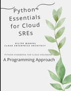 Python Essentials for Cloud SREs: Python Handbook for Cloud Engineers