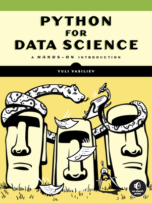 Python for Data Science: A Hands-On Introduction - Vasiliev, Yuli