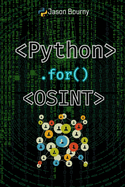 Python for OSINT: Tracking and Profiling Targets