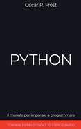 Python: Il manuale per imparare a programmare. Contiene esempi di codice ed esercizi pratici.