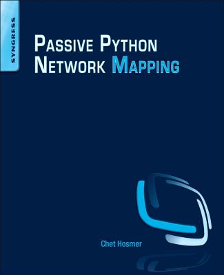 Python Passive Network Mapping: P2nmap - Hosmer, Chet