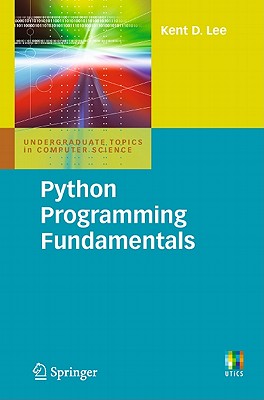 Python Programming Fundamentals - Lee, Kent D