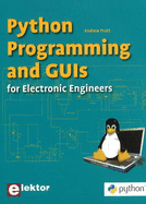 Python Programming & GUI's: for Electronic Engineers