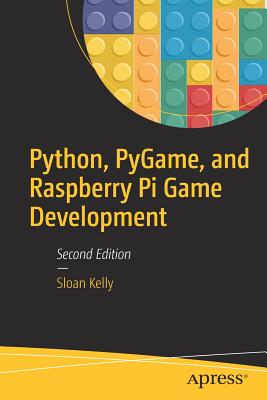 Python, Pygame, and Raspberry Pi Game Development - Kelly, Sloan