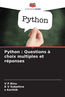 Python: Questions ? choix multiples et r?ponses - Binu, V P, and Subathra, K V, and Karthik, S