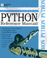 Python Reference Manual: February 19, 1999, Release 1.5.2 - Van Rossum, Guido, and Drake, Fred L, Jr. (Editor)