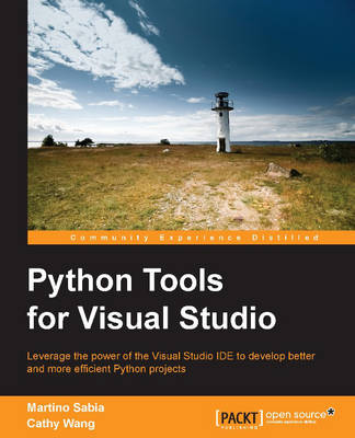 Python Tools for Visual Studio - Wang, Cathy, and Sabia, Martino