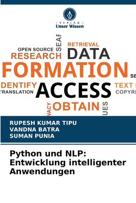 Python und NLP: Entwicklung intelligenter Anwendungen - Kumar Tipu, Rupesh, and Batra, Vandna, and Punia, Suman