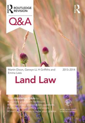 Q&A Land Law 2013-2014 - Dixon, Martin, and Lees, Emma