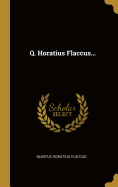 Q. Horatius Flaccus...