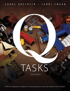 Q Tasks: How to Empower Students to Ask Questions and Care about the Answers