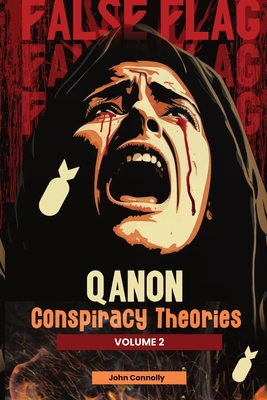 QAnon Conspiracy Theories: Volume 2 - Connolly, John