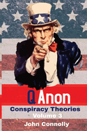 QAnon Conspiracy Theories: Volume 3