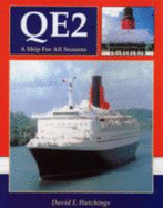 Qe2: A Ship for All Seasons - Hutchings, David