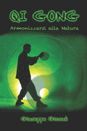 Qi Gong: Armonizzarsi alla Natura