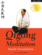 Qigong Meditation: Small Circulation