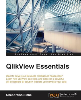 QlikView Essentials - Sinha, Chandraish
