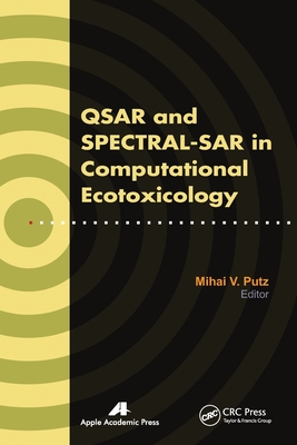 Qsar and Spectral-Sar in Computational Ecotoxicology - Putz, Mihai V (Editor)