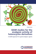 Qsar Studies for the Analgesic Activity of Heterocycles Derivatives