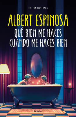 Qu? Bien Me Haces Cuando Me Haces Bien / How Well You Do Me When You Do Me Well - Espinosa, Albert