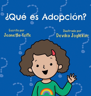 ?Qu? es Adopci?n? - Yoffe, Jeanette, and Joglekar, Devika (Illustrator)