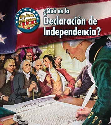 ?qu? Es La Declaracion de Independencia? - Harris, Nancy