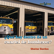 Qu Hay Dentro de Un Cuartel de Bomberos? (What's Inside a Firehouse?) - Gordon, Sharon