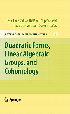 Quadratic Forms, Linear Algebraic Groups, and Cohomology - Garibaldi, Skip (Editor), and Sujatha, R (Editor), and Suresh, Venapally (Editor)