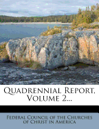 Quadrennial Report, Volume 2...