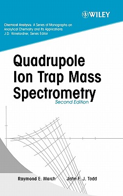 Quadrupole Ion Trap Mass Spectrometry - March, Raymond E, and Todd, John F