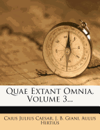 Quae Extant Omnia, Volume 3...