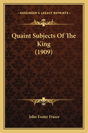 Quaint Subjects of the King (1909)