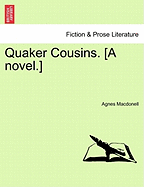 Quaker Cousins. [A Novel.]
