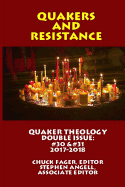 Quaker Theology, Double Issue: Quakers & Resistance #30 &#31