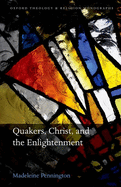 Quakers, Christ, and the Enlightenment