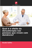 Qual  o efeito da danaterapia nas pessoas que vivem com demncia?