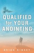Qualified for Your Anointing