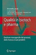 Qualit in biotech e pharma: Gestione manageriale dei processi dalla ricerca ai suoi prodotti