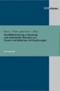 Qualitätssicherung in Beratung und ambulanter Therapie von Frauen und Mädchen mit Essstörungen: Eine Praxisstudie. Abschlussbericht