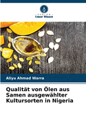 Qualitt von len aus Samen ausgewhlter Kultursorten in Nigeria