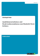 Qualittsjournalismus und Boulevardjournalismus zum Rcktritt Horst Khlers