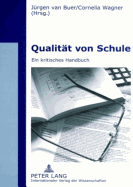 Qualitaet Von Schule: Ein Kritisches Handbuch
