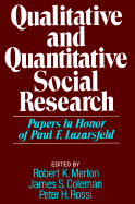 Qualitative and Quantitative Social Research: Papers in Honor of Paul F. Lazarsfeld - Merton, Robert King (Editor), and Rossi, Peter H, Dr. (Editor), and Coleman, James S (Editor)